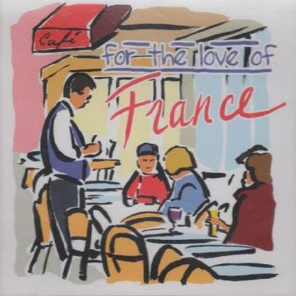 For The Love Of France - CD Audio