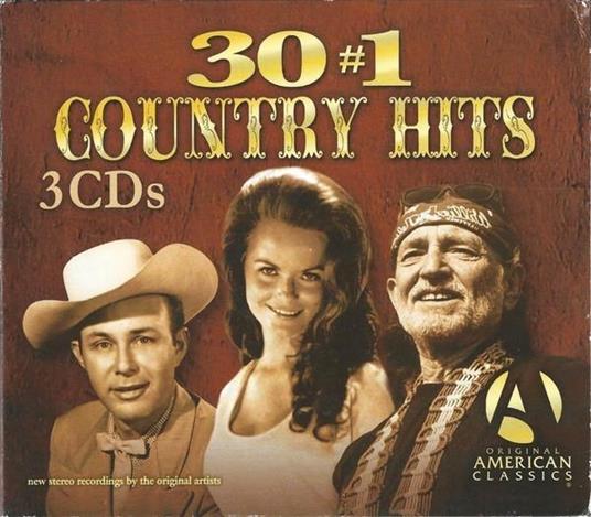 30 #1 Country Hits. Original American Classics - CD Audio