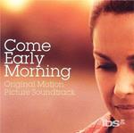 Come Early Morning (Colonna Sonora)