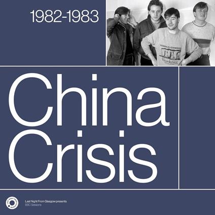 The Complete Sessions 1982-1983 - CD Audio di China Crisis