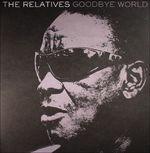 Goodbye World - CD Audio di Relatives