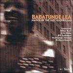 March of the Jazz Guerilla - CD Audio di Babatunde Lea