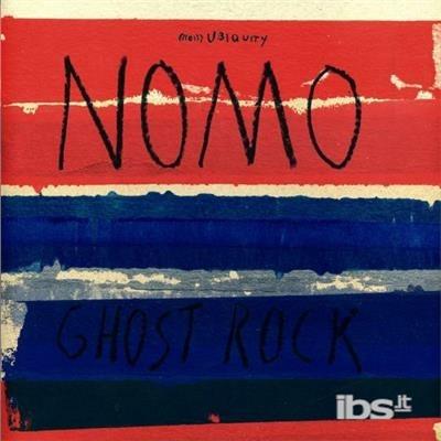 Ghost Rock - CD Audio di Nomo