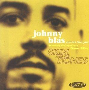 Skin & Bones - CD Audio di Johnny Blas