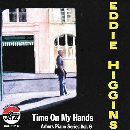 Time on My Hands - CD Audio di Eddie Higgins
