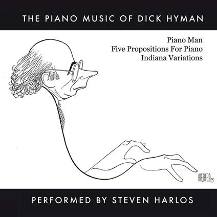 Piano Music of Dick Hyman - CD Audio di Dick Hyman,Steve Harlos