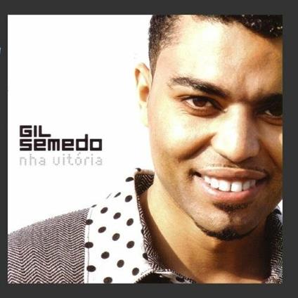 Nha Vitoria - CD Audio di Gil Semedo