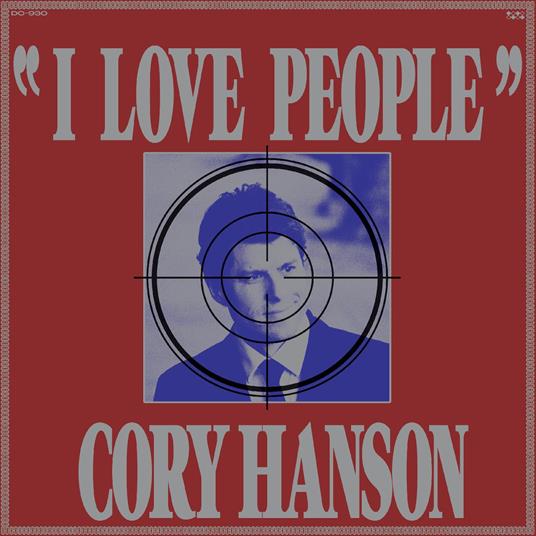 I Love People - Vinile LP di Cory Hanson