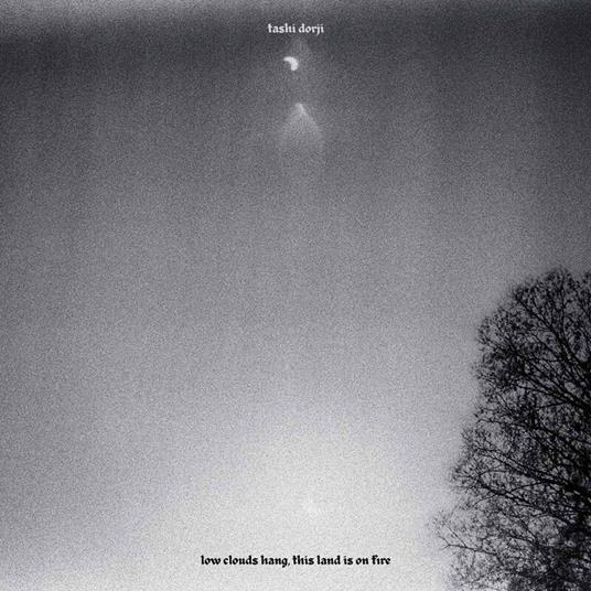 Low Clouds Hang, This Land Is On Fire - Vinile LP di Tashi Dorji