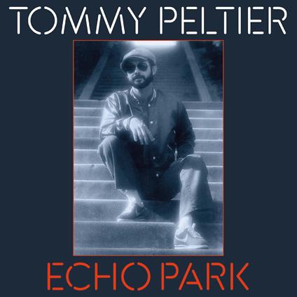 Echo Park (The 70's Sessions) - Vinile LP di Tommy Peltier