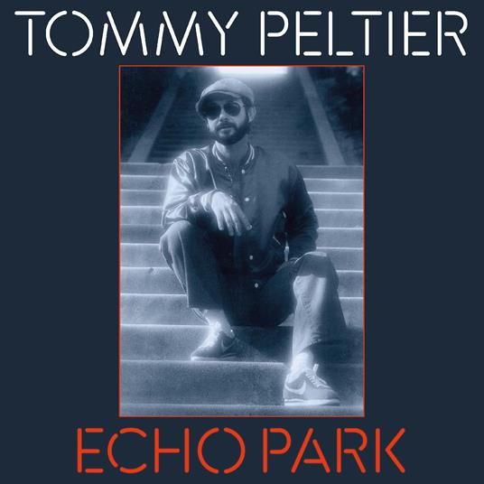 Echo Park (The 70's Sessions) - Vinile LP di Tommy Peltier