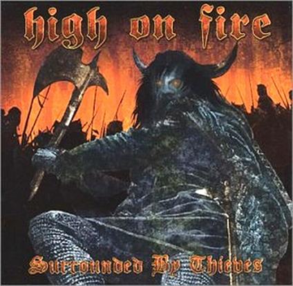 Surrounded By Thieves - Vinile LP di High on Fire