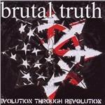 Evolution Through Revolution - CD Audio di Brutal Truth
