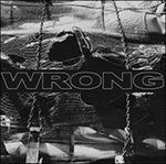 Wrong - CD Audio di Wrong