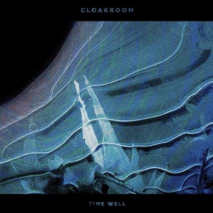 Time Well - CD Audio di Cloakroom