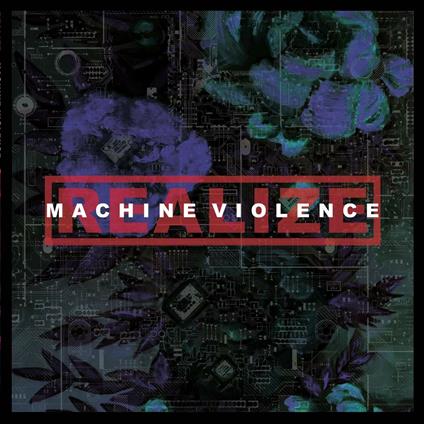 Machine Violence (Blood Red Coloured Vinyl) - Vinile LP di Realize