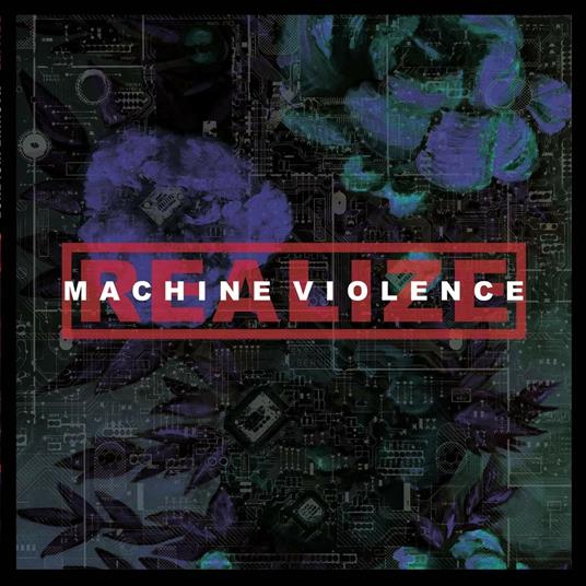Machine Violence - CD Audio di Realize