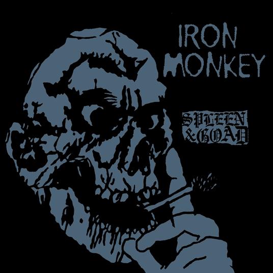 Spleen And Goad - CD Audio di Iron Monkey