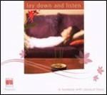 Lay Down and Listen. Per un momento di relax