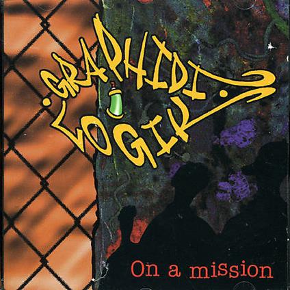 On A Mission - CD Audio di Graphidi Logik
