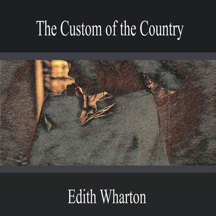 The Custom of the Country