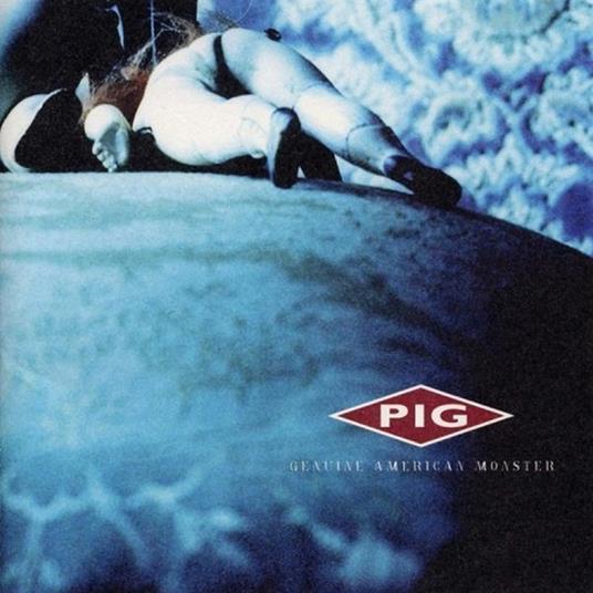 Genuine American Monster - CD Audio di Pig