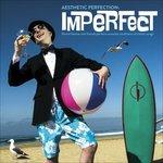 Imperfect - CD Audio di Aesthetic Perfection