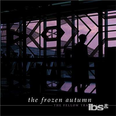 Fellow Traveller - CD Audio di Frozen Autumn