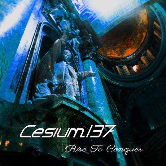 Rise to Conquer - CD Audio di Cesium 137