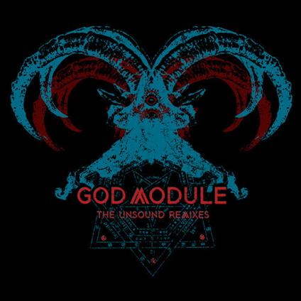 The Unsound Remixes - CD Audio di God Module