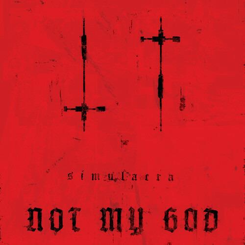 Simulacra - CD Audio di Not My God