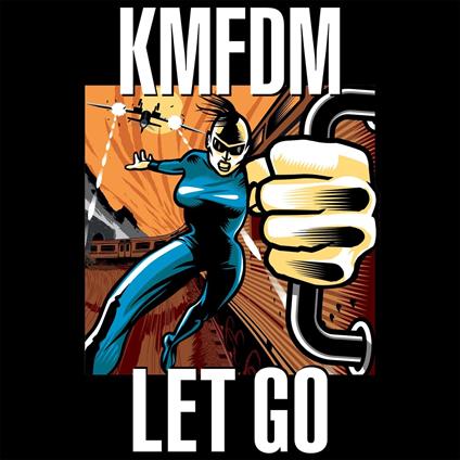 Let Go - CD Audio di KMFDM