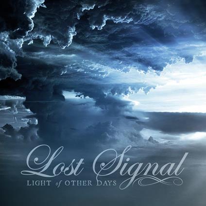 Light Of Other Days - CD Audio di Lost Signal