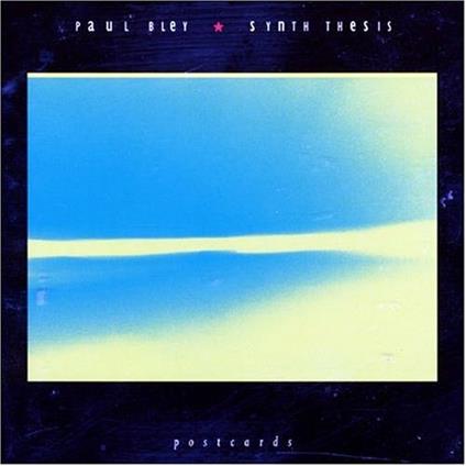 Synth Thesis - CD Audio di Paul Bley