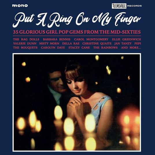 Put A Ring On My Finger. 35 Glorious Girl Pop Gems From The Mid Sixties - CD Audio