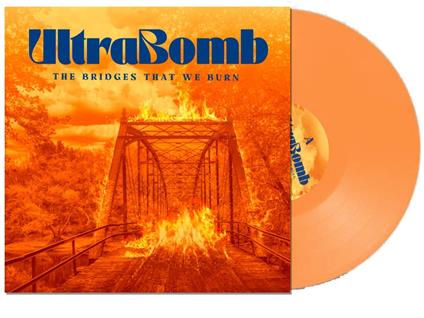 The Bridges That We Burn (LP Coloured) - Vinile LP di Ultrabomb