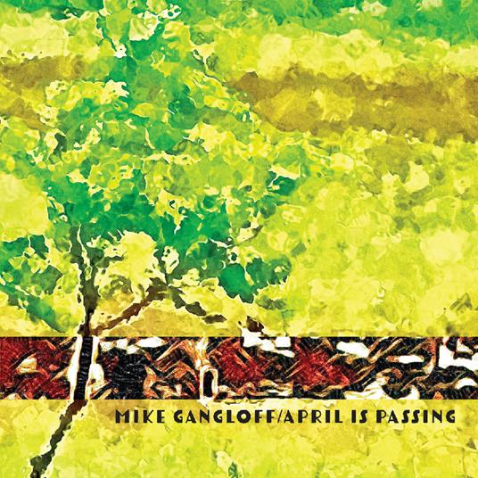 April Is Passing - Vinile LP di Mike Gangloff