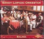 Balkea - CD Audio di Sandy Lopicic Orkestar