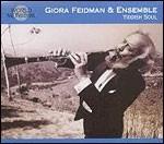 Yiddish Soul. Klezmer - CD Audio di Giora Feidman