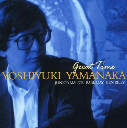 Great Time - CD Audio di Yoshiyuki Yamanaka