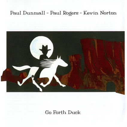 Go Forth Duck - CD Audio di Paul Dunmall