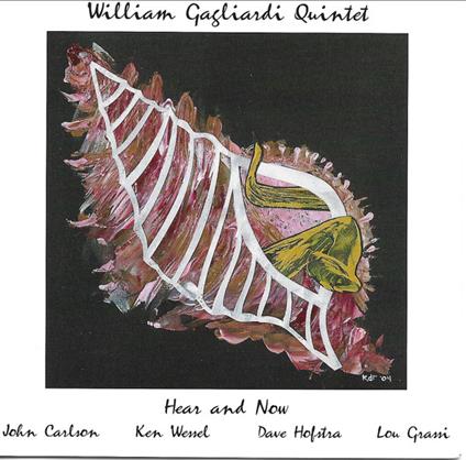 Hear And Now - CD Audio di William Gagliardi