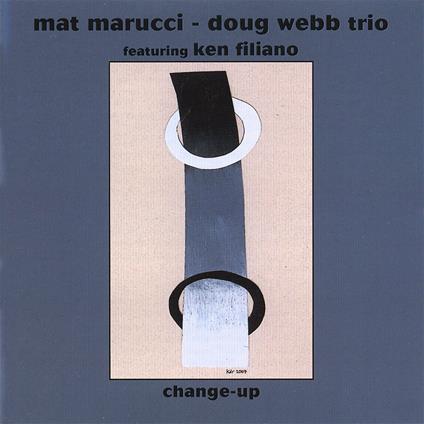 Change up - CD Audio di Doug Webb,Mat Marucci