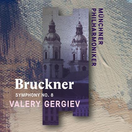 Sinfonia n.8 - CD Audio di Anton Bruckner,Valery Gergiev,Münchner Philharmoniker