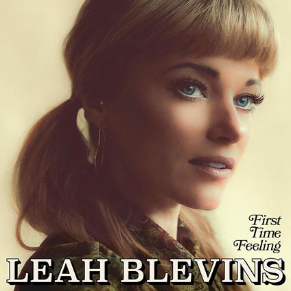 First Time Feeling - Vinile LP di Leah Blevins