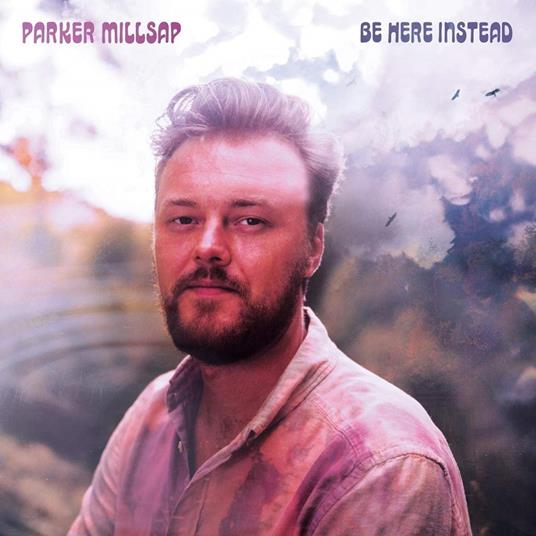 Be Here Instead - Vinile LP di Parker Millsap
