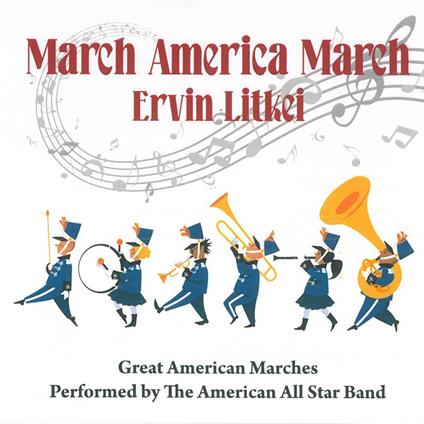 March America March - CD Audio di Ervin Litkei