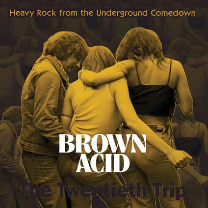 Brown Acid - The Twentieth Trip - CD Audio