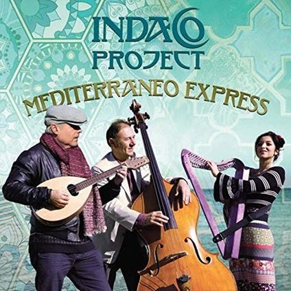 Mediterraneo Express - CD Audio di Indaco Project