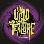 Un urlo dalle tenebre (Colonna sonora) (Limited Edition)